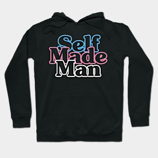 Self Made Man Hoodie